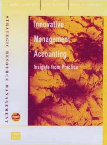 Innovative Management Accounting: Insights from Practice