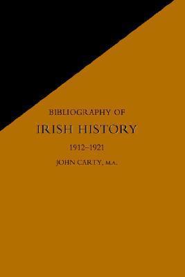 BIBLIOGRAPHY OF IRISH HISTORY 1912-1921