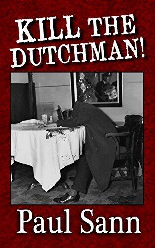 Kill the Dutchman!: The Story of Dutch Schultz