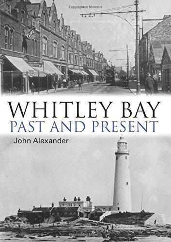 Whitley Bay - Past and Present