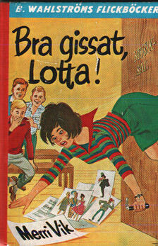 Bra gissat, Lotta!