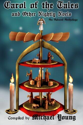 Carol of the Tales and Other Nightly Noels: An Advent Anthology