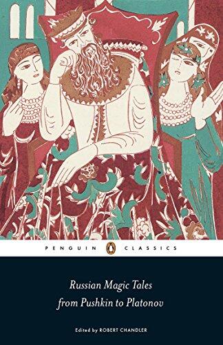 Russian Magic Tales From Pushkin to Platonov