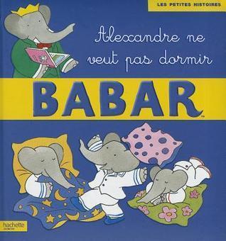 Alexandre ne veut pas dormir