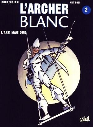 L'archer blanc 2: L'arc magique