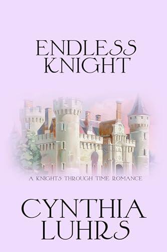 Endless Knight: A fallen castle. A living legend. A love time can't erase.