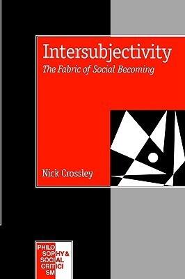 Intersubjectivity: The Fabric of Social Becoming