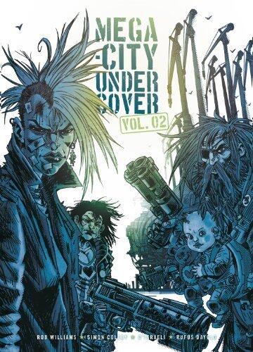 Mega-city Undercover: Living the Low Life 2 by Rob Williams, Disraeli, Rufus Dayglo (2012) Paperback