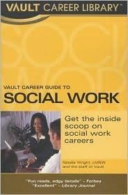 Vault Career Guide to Social Work