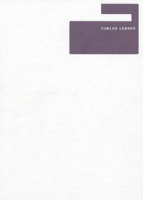 Tobias Lehner: Paintings 2003-2007