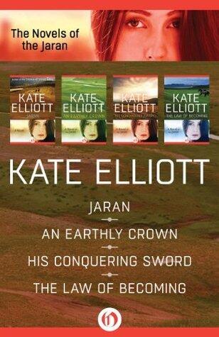 The Novels of the Jaran: Jaran / An Earthly Crown / His Conquering Sword / The Law of Becoming