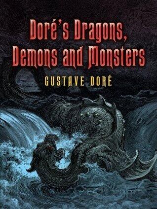 Doré's Dragons, Demons and Monsters