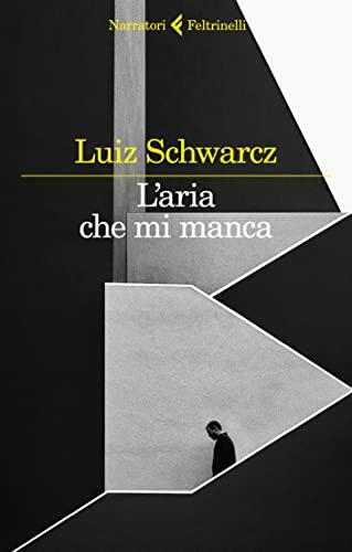 L'Aria che mi Manca: Storia di una Corta Infanzia e di una Lunga Depressione