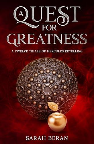 A Quest for Greatness: A Twelve Trials of Hercules Retelling