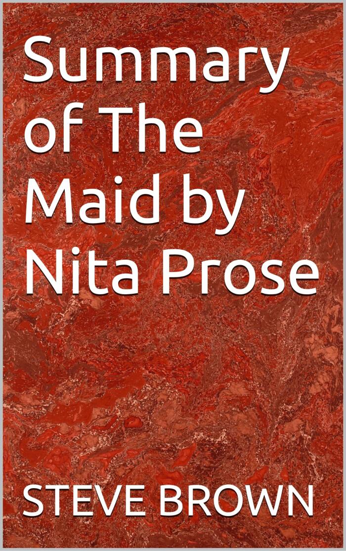 Summary of The Maid by Nita Prose
