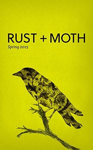 Rust + Moth: Spring 2015