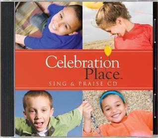 Celebration Place Sing and Praise CD
