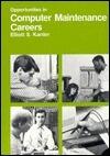 Opportunities in computer maintenance careers