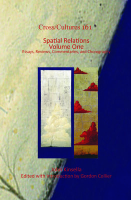 Spatial Relations. Volume One: Essays, Reviews, Commentaries, and Chorography