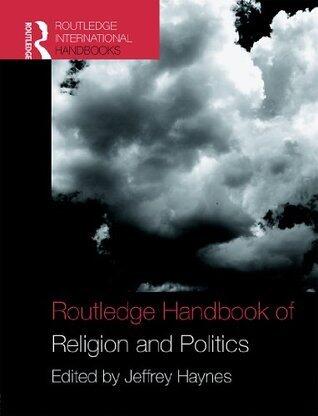 Routledge Handbook of Religion and Politics
