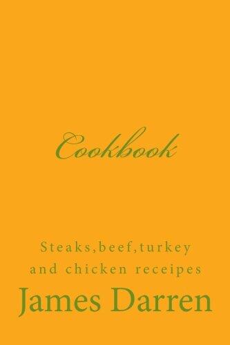 Cookbook: Steak,beef,turkey, chicken receipes
