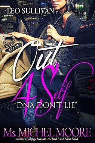 Out 4 Self: DNA Don't Lie