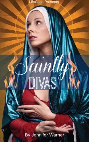 Saintly Divas: 10 Women Who Revolutionized Christianity