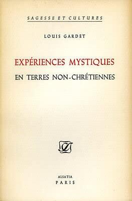 Experiences Mystiques en Terres Non-Chrétiennes (Rare Louis Gardet)