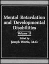 Mental Retardation and Developmental Disabilities: Volume 13