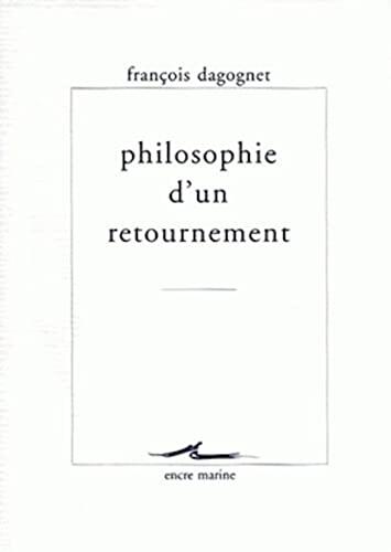 Philosophie d'un retournement (Encre Marine)