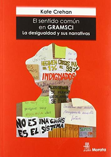 El Sentido Común en Gramsci: La Desigualdad y sus Narrativas