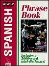 BBC Spanish Phrase Book And Dictionary