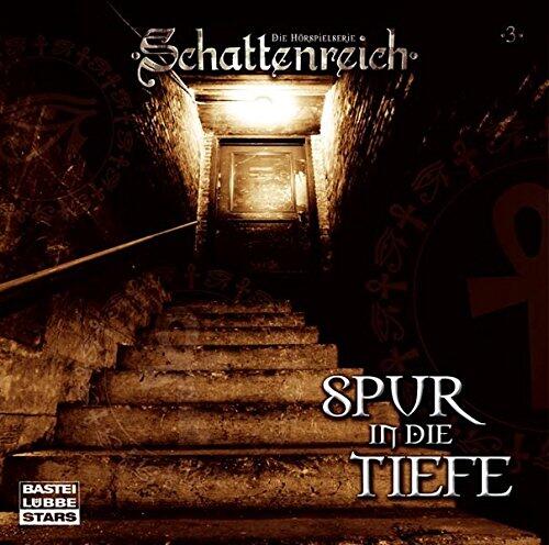 Schattenreich - Folge 3 Spur in die Tiefe