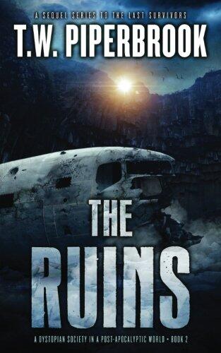 The Ruins (Volume 2): A Dystopian Society in a Post-Apocalyptic World