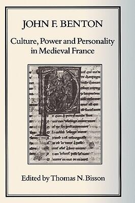 Culture, Power and Personality in Medieval France