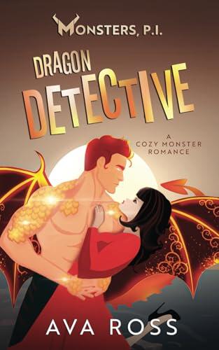 Dragon Detective: A Cozy Monster Romance