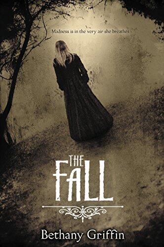 The Fall by Bethany Griffin