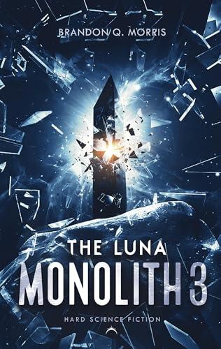 The Luna Monolith 3: Hard Science Fiction