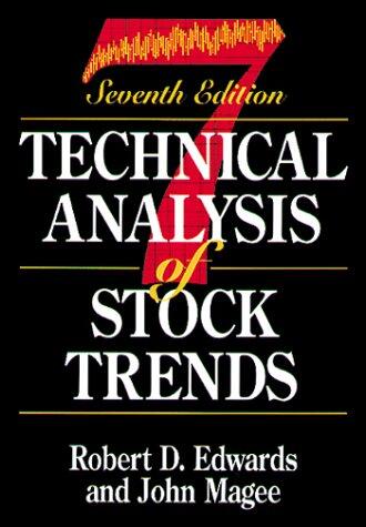 Technical Analysis of Stock Trends (Seventh Edition)