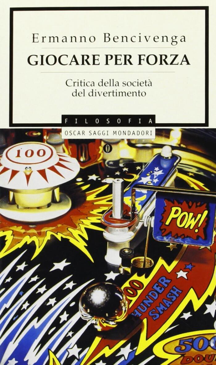 Giocare per forza: Critica della società del divertimento
