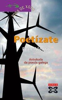 Poetízate: Antoloxía da Poesía Galega