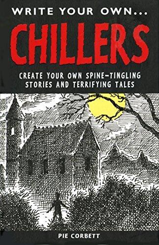 Write Your Own Chillers: An Interactive Creative Writing Guide with Tips for Aspiring Storytellers