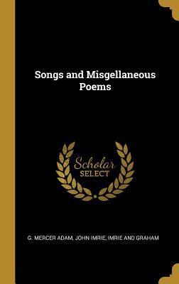 Songs and Misgellaneous Poems