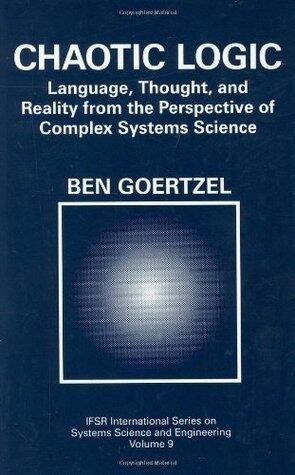 Chaotic Logic: Language, Thought, and Reality from the Perspective of Complex Systems Science