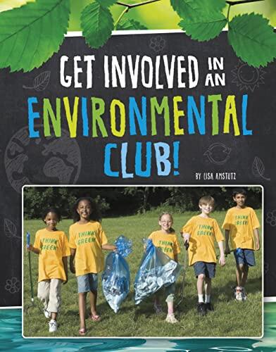 Get Involved in an Environmental Club!