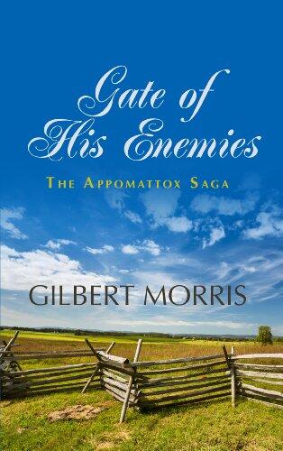 Gate of His Enemies: 1840-1861 the Rocklin Family at the Dawn of the War Between the States