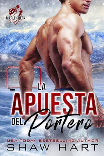 La apuesta del portero (Maple Creek: Thunder nº 2)
