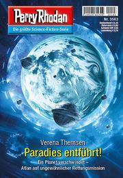 Perry Rhodan 3143: Paradies entführt!: Perry Rhodan-Zyklus "Chaotarchen"