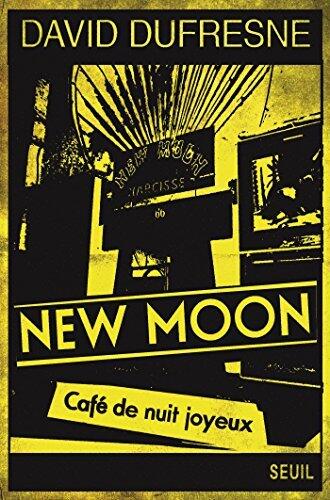 New Moon. Café de nuit joyeux