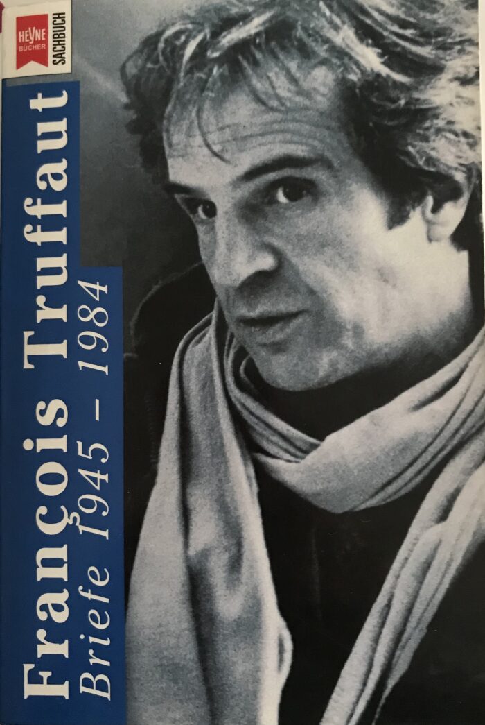 Francois Truffaut: Briefe 1945-1984